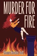 Murder for Fire B0GLP4YGB6 Book Cover