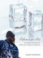 REFLECTIONS OF A POET: Capturing the grace of GOD's love within my moments 1425996949 Book Cover