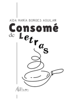 Consomé de letras (Spanish Edition) B0F1KRL7MC Book Cover