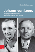 Johann Von Leers (1902-1965): Propagandist Im Dienste Von Hitler, Peron Und Nasser 3525306121 Book Cover