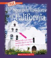 The Spanish Missions of California 0531212408 Book Cover