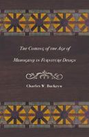 The Coming of the Age of Mahogany in Furniture Design 1447444469 Book Cover