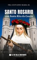 Santo Rosario con Santa Rita da Cascia B0C51V4WKW Book Cover