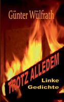 TROTZ ALLEDEM: Linke Gedichte 3749451729 Book Cover