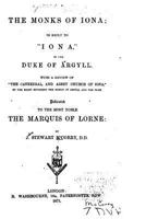 The Monks of Iona, in Reply to Iona, by the Duke of Argyll 1530277442 Book Cover