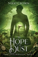 The Hope in the Dust (Fairy Tales Rewoven) B0FS63C8YL Book Cover