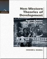 Non-Western Theories of Development: Regional Norms Versus Global Trends 0155053663 Book Cover