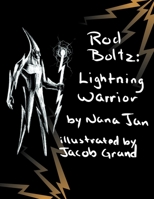 Rod Boltz Lightning Warrior 1479749206 Book Cover