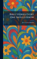 Bible Stories Every One Should Know B00087D9MQ Book Cover