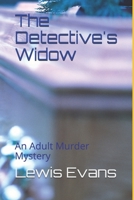 The Detective's Widow: An Adult Murder Mystery B095QGYJD9 Book Cover