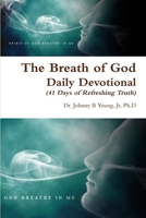 The Breath of God - Daily Devotional (3rd Edition) 1329313720 Book Cover