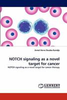 Notch Signaling as a Novel Target for Cancer 3844395709 Book Cover