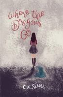 Where the Dragons Go 0692081720 Book Cover