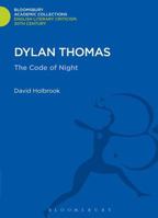 Dylan Thomas: The Code of Night 1472508009 Book Cover