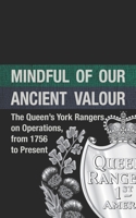 Mindful of our Ancient Valour: The Queen's York Rangers on Operations, from 1756 to Present 1999461347 Book Cover