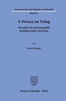 E-Privacy Im Trilog: Privatheit Im Spannungsfeld Konfligierender Interessen 3428191765 Book Cover