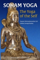 Soham Yoga: The Yoga of the Self: An In-Depth Guide to Effective Meditation 0998599875 Book Cover