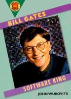 Bill Gates: Software King (Book Report Biographies) 0531164918 Book Cover