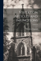 Visitation Articles and Injunctions; Volume I 1022117386 Book Cover