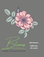 Blooms: A Flower Coloring Family Book B094LDWKSY Book Cover