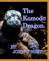 The Komodo Dragon. 1006954392 Book Cover
