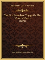 The First Steamboat Voyage On The Western Waters 1169532349 Book Cover