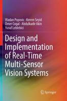 Design and Implementation of Real-Time Multi-Sensor Vision Systems 3319865390 Book Cover
