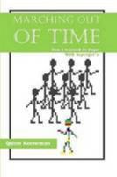 Marching Out of Time 0557030757 Book Cover