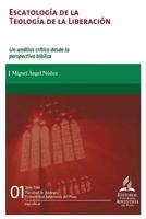Escatologia de la Teologia de la Liberacion: Un Analisis Critico Desde La Perspectiva Biblica 1537749005 Book Cover