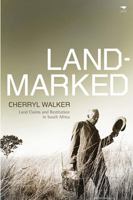 Landmarked: Land Claims and Restitution in South Africa 082141870X Book Cover
