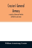 Crozier's General Armory: A Registry of American Families Entitled to Coat Armor 9351288447 Book Cover