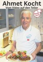 Ahmet Kocht: Vom Video auf den Teller B0G4HBCTBQ Book Cover
