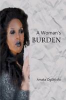 A Woman's Burden 0993461190 Book Cover