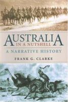 Australia in a Nutshell: A Narrative History 1877058130 Book Cover