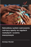 Hybrydowy system wykrywania cukrzycy oparty na regulach rozmytych i uczeniu maszynowym 6209247970 Book Cover