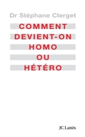 Comment devient-on homo ou hétéro ? 2709627876 Book Cover