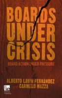 Boards Under Crisis: Board action under pressure 1137379219 Book Cover