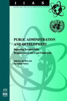 Public Administration and Development: Improving Accountability, Responsiveness and Legal Framework 9051993838 Book Cover