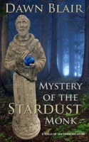 Mystery of the Stardust Monk 1720744297 Book Cover