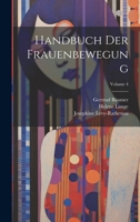 Handbuch Der Frauenbewegung; Volume 4 1022539787 Book Cover