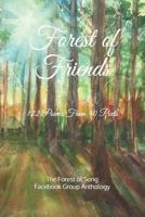 Forest of Friends: 122 Poems From The Forest Of Song Poetry Group 1727242084 Book Cover