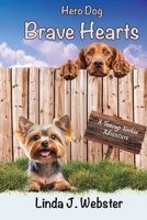 Hero Dog - Brave Hearts : A Teacup Yorkie Adventure 1962935914 Book Cover