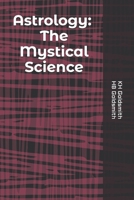 Astrology: The Mystical Science B0DV1RF3P5 Book Cover