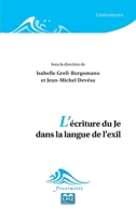 L'écriture du Je dans la langue de l'exil (Proximités Littérature) (French Edition) 2806636892 Book Cover