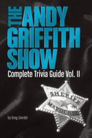 The Andy Griffith Show Complete Trivia Guide, Volume II 1731576544 Book Cover