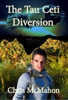 The Tau Ceti Diversion 0980387043 Book Cover