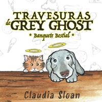 Travesuras de Grey Ghost: Banquete Bestial 1955153035 Book Cover