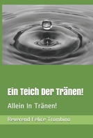 Ein Teich Der Tränen!: Allein In Tränen! B08RH5N237 Book Cover