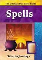 Spells (Ultimate Full-Color Guide series, The) 9654941481 Book Cover