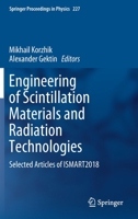 Engineering of Scintillation Materials and Radiation Technologies : Selected Articles of ISMART2018